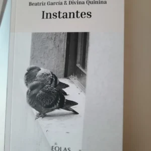 Instantes  *  García, Beatriz (y Divina Quinina).