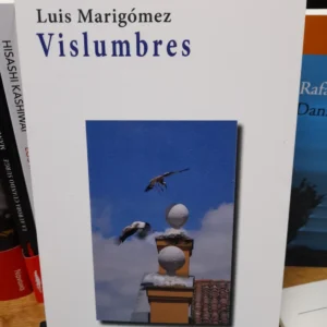 Vislumbres  *  Marigómez, Luis.