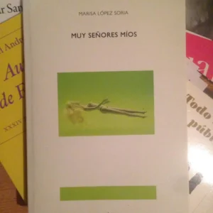 Muy señores míos  * López Soria, Marisa.