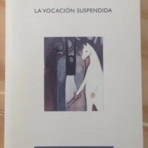 La vocación suspendida * Mendinueta, Lauren.