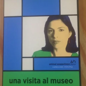 Una visita al museo de historia natural y otros poemas * Mendinueta, Lauren.